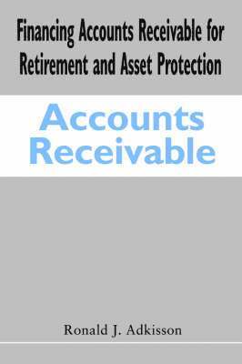 bokomslag Financing Accounts Receivable for Retirement and Asset Protection