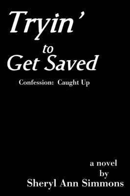 Tryin' to Get Saved 1