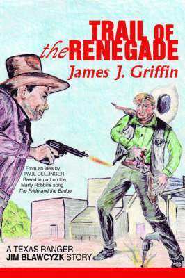 James J Griffin, James J. Griffin - Trail of the Renegade, Häftad