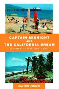 bokomslag Captain Midnight and the California Dream