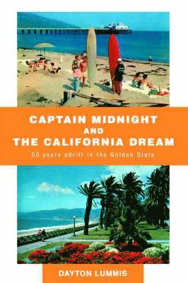 bokomslag Captain Midnight and the California Dream