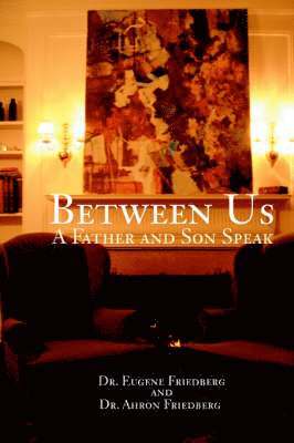 Ahron Friedberg - Between Us, Häftad