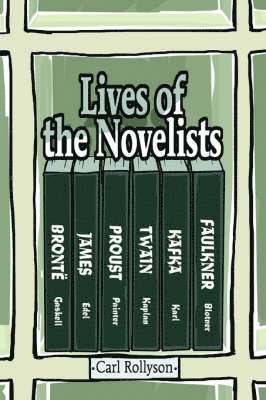 Carl Rollyson - Lives of the Novelists, Häftad
