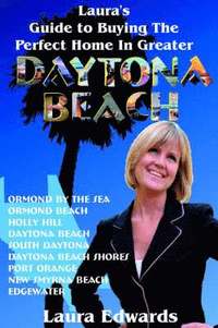 bokomslag Laura's Guide to Buying the Perfect Home in Greater Daytona Beach