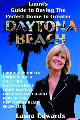 Laura's Guide to Buying the Perfect Home in Greater Daytona Beach 1