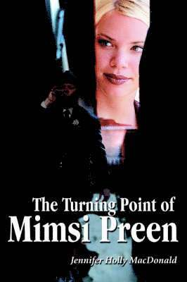 bokomslag The Turning Point of Mimsi Preen