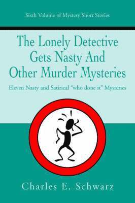 The Lonely Detective Gets Nasty and Other Murder Mysteries 1