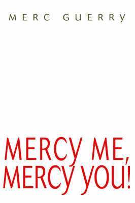 bokomslag Mercy Me, Mercy You!