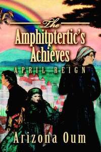 bokomslag The Amphitptertic's Achieves