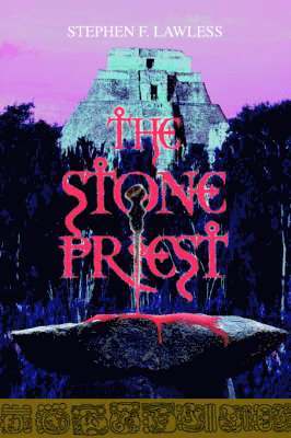 Stephen F Lawless, Stephen F. Lawless - Stone Priest, Häftad