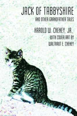 Harold W Cheney, Harold W. Cheney - Jack of Tabbyshire, Häftad