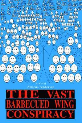 Atticus Andersen - Vast Barbecued Wing Conspiracy, Häftad