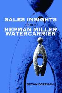 bokomslag Sales Insights from a Herman Miller Watercarrier