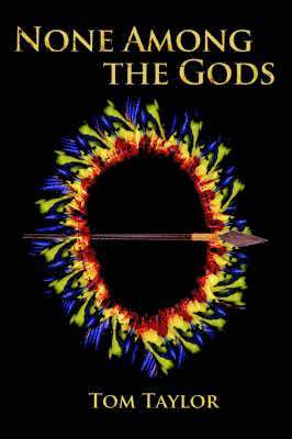 Tom Taylor - None Among the Gods, Häftad