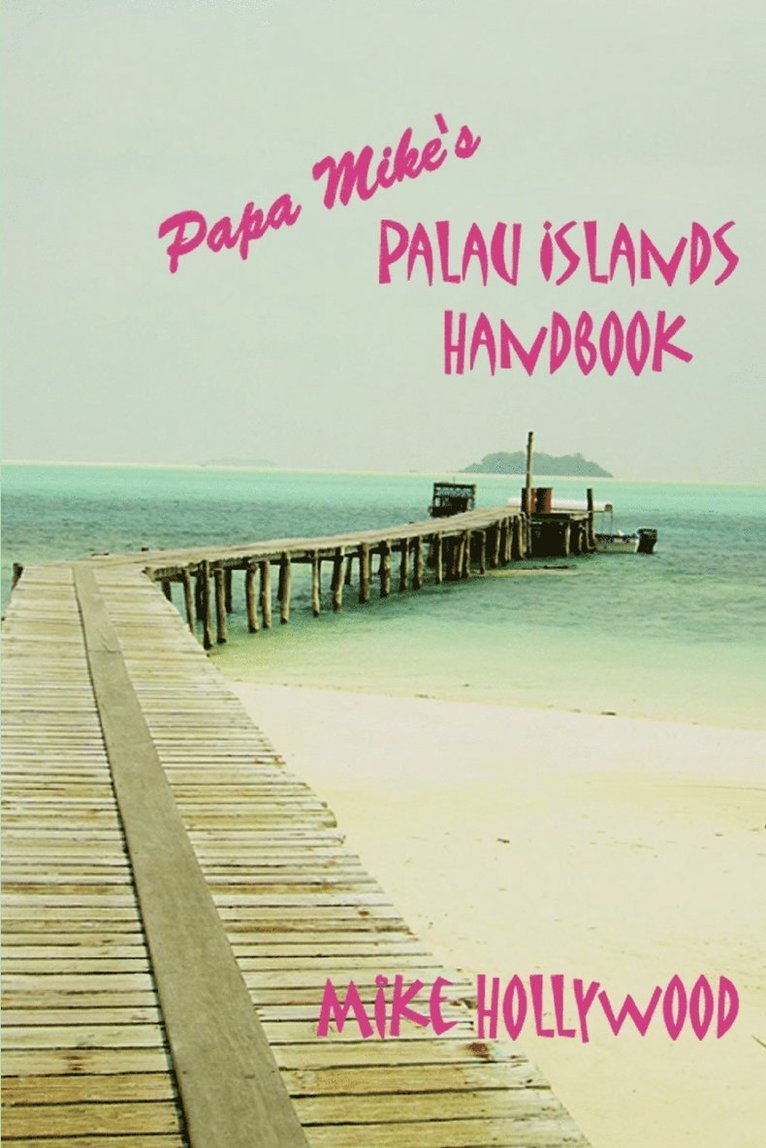 Papa Mike's Palau Islands Handbook 1