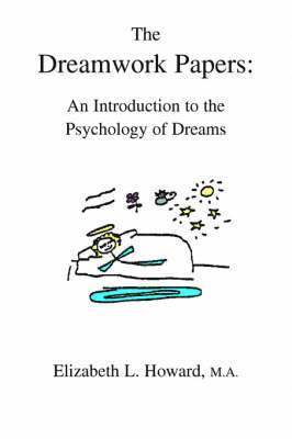 Elizabeth L Howard - Dreamwork Papers, Häftad