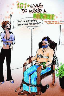 101+ Ways To Keep A Man