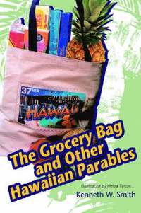 bokomslag The Grocery Bag and Other Hawaiian Parables