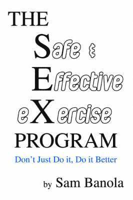 THE Safe & Effective eXercise PROGRAM 1