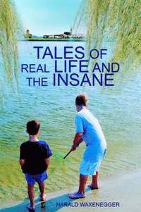 bokomslag Tales of Real Life and the Insane