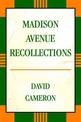 David Cameron - Madison Avenue Recollections, Häftad