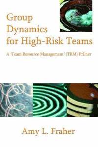 bokomslag Group Dynamics for High-Risk Teams
