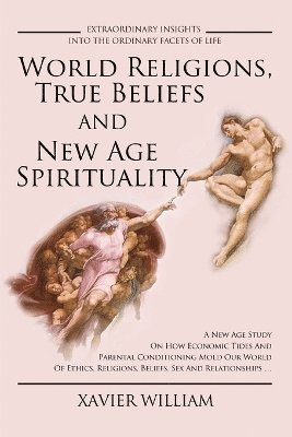 bokomslag World Religions, True Beliefs and New Age Spirituality
