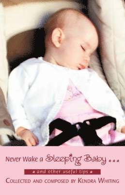 bokomslag Never Wake a Sleeping Baby ...