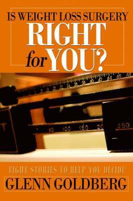 Glenn Goldberg - Is Weight Loss Surgery Right For You?, Häftad. Tillgänglighet: Lägg i varukorg