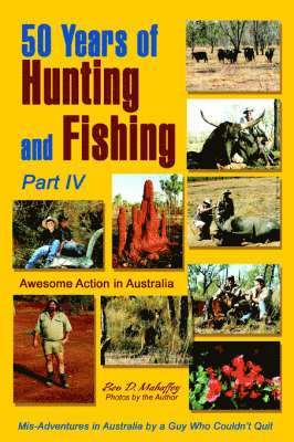 bokomslag 50 Years of Hunting and Fishing, Part IV