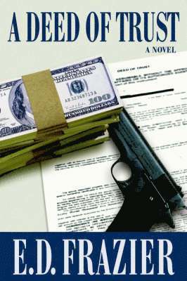 E D Frazier, E. D. Frazier, E.D. Frazier - Deed Of Trust, Häftad