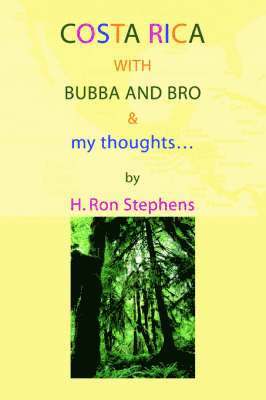 bokomslag Costa Rica with Bubba and Bro & my thoughts...