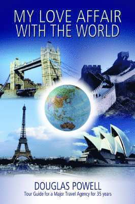 Douglas Powell - My Love Affair With The World, Häftad