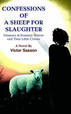 Confessions of a Sheep for Slaughter 1