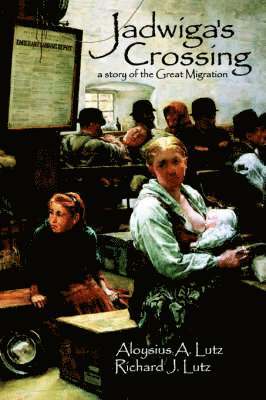 Richard J Lutz, Richard J. Lutz - Jadwiga's Crossing, Häftad