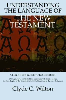 bokomslag Understanding the Language of the New Testament