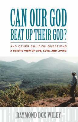 Raymond Dox Wiley - Can Our God Beat Up Their God?, Häftad