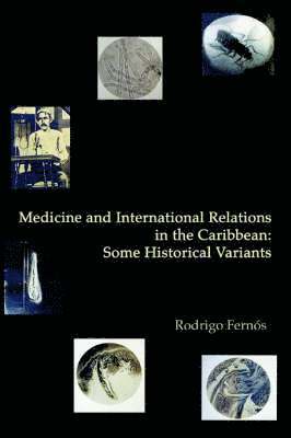 Medicine and International Relations in the Caribbean 1