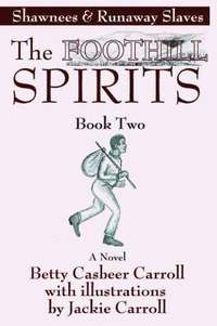 bokomslag The Foothill Spirits--Book Two