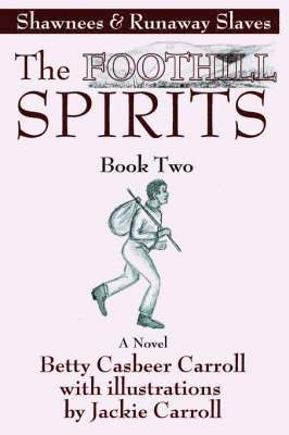 The Foothill Spirits--Book Two 1