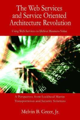 The Web Services and Service Oriented Architecture Revolution 1