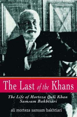 Ali Morteza Samsam Bakhtiari - Last of the Khans, Häftad