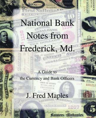bokomslag National Bank Notes from Frederick, Md.