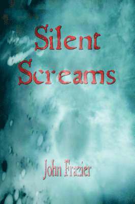 John Frazier - Silent Screams, Häftad