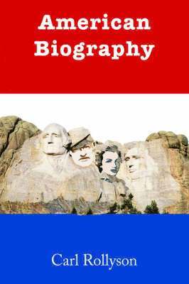 Carl Rollyson - American Biography, Häftad