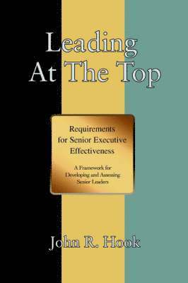 John R Hook, John R. Hook - Leading at the Top, Häftad