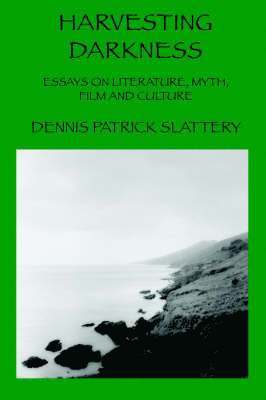 Dennis Patrick Slattery - Harvesting Darkness, Häftad