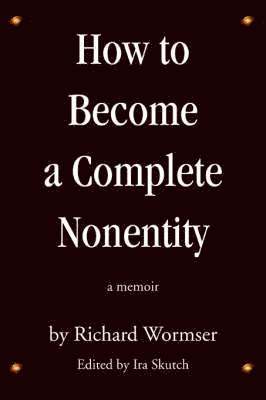 How to Become a Complete Nonentity 1