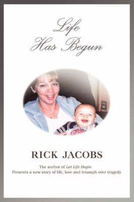 Rick Jacobs - Life Has Begun, Häftad