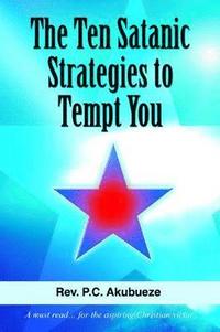 bokomslag The Ten Satanic Strategies to Tempt You